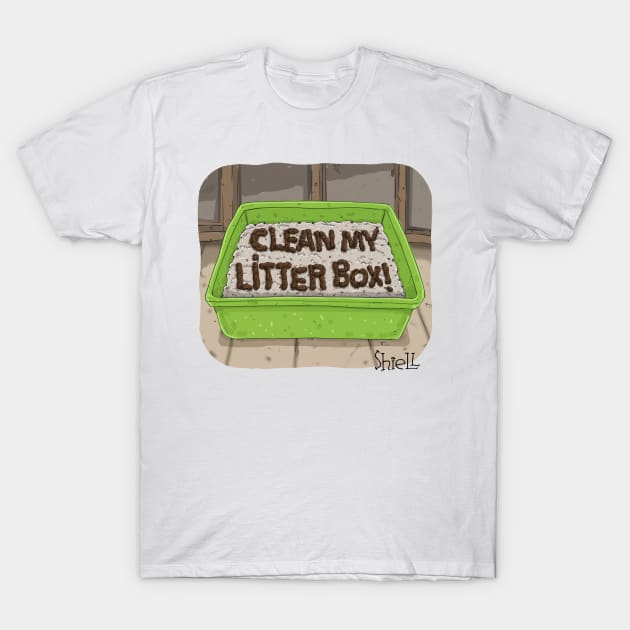 Clean My Litter Box! T-Shirt by macccc8